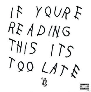 Album Art for If Youre Reading This Its Too Late. Photo by pitchfork.com